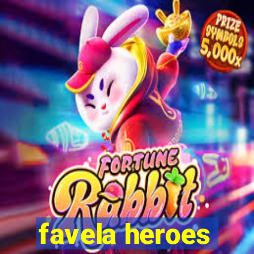 favela heroes